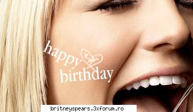 ~Happy B-Day,Brit~ - Happy B-Day,sa fii fericita,implinita sh toate - Britney Spears